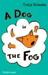 A Dog in the Fog synopsis, comments