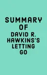 Summary of David R. Hawkins's Letting Go sinopsis y comentarios