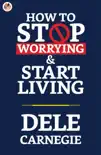 How to stop Worrying and Start Living
