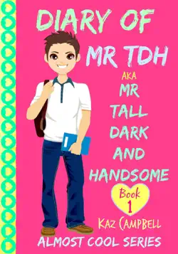 diary of mr tdh - (also known as) mr tall dark and handsome book cover image