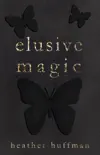 Elusive Magic synopsis, comments