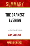 The Darkest Evening: A Vera Stanhope Novel by Ann Cleeves: Summary by Fireside Reads sinopsis y comentarios