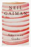 American Gods: The Tenth Anniversary Edition book summary, reviews and download