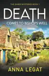 Death Comes to Bishops Well: The Shires Mysteries 1 sinopsis y comentarios