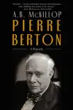 Pierre Berton synopsis, comments