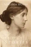 Short Stories by Virginia Woolf synopsis, comments