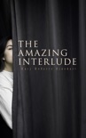 The Amazing Interlude book summary, reviews and downlod