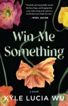 Win Me Something synopsis, comments