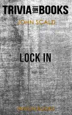 lock in: a novel of the near future by john scalzi (trivia-on-books) book cover image