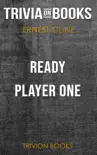 Ready Player One by Ernest Cline (Trivia-On-Books) sinopsis y comentarios