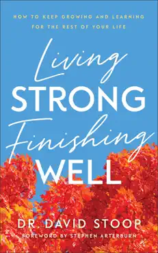living strong, finishing well book cover image
