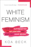 White Feminism synopsis, comments