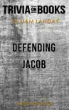 Defending Jacob: A Novel by William Landay (Trivia-On-Books) sinopsis y comentarios