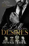 A Billion Desires: A Dark Billionaire Mafia Romance