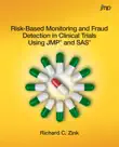 Risk-Based Monitoring and Fraud Detection in Clinical Trials Using JMP and SAS synopsis, comments