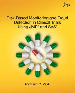 risk-based monitoring and fraud detection in clinical trials using jmp and sas book cover image