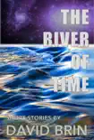 The River of Time synopsis, comments