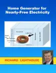 Home Generator for Nearly-Free Electricity synopsis, comments