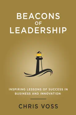 beacons of leadership: inspiring lessons of success in business and innovation book cover image