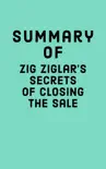 Summary of Zig Ziglar's Secrets of Closing the Sale sinopsis y comentarios