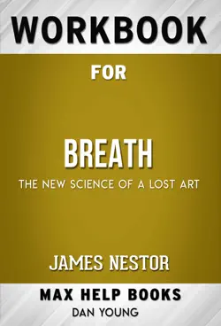 breath: the new science of a lost art by james nestor (max help workbooks) imagen de la portada del libro