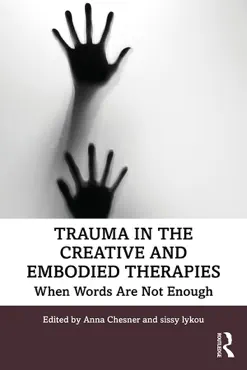 trauma in the creative and embodied therapies imagen de la portada del libro