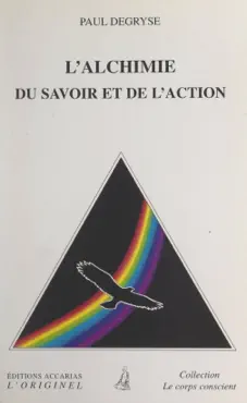 l'alchimie du savoir et de l'action book cover image