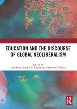 education and the discourse of global neoliberalism imagen de la portada del libro
