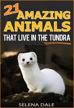 21 amazing animals that live in the tundra book cover image