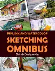 Pen, Ink and Watercolor Sketching Omnibus synopsis, comments