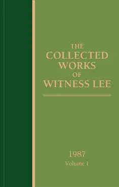 the collected works of witness lee, 1987, volume 1 book cover image