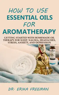 how to use essential oils for aromatherapy book cover image