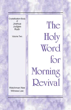 the holy word for morning revival - crystallization-study of joshua, judges, ruth, volume 2 book cover image