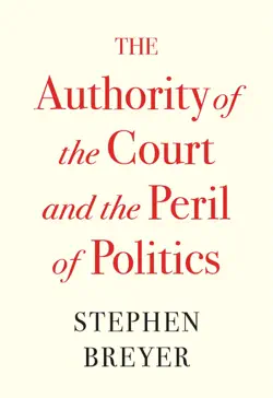 the authority of the court and the peril of politics book cover image