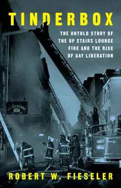 tinderbox: the untold story of the up stairs lounge fire and the rise of gay liberation book cover image