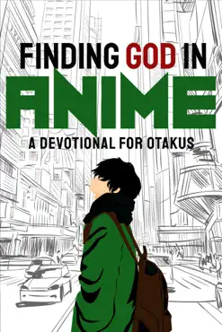 finding god in anime: a devotional for otakus book cover image