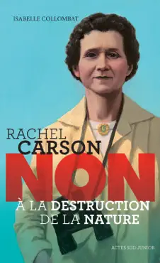 rachel carson : non à la destruction de la nature imagen de la portada del libro