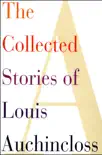 The Collected Stories of Louis Auchincloss synopsis, comments