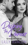 Desiring the Dancer book summary, reviews and download