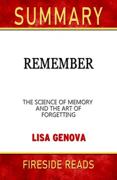remember: the science of memory and the art of forgetting by lisa genova: summary by fireside reads book cover image