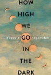 How High We Go in the Dark book summary, reviews and download