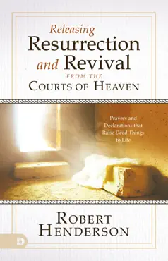 releasing resurrection and revival from the courts of heaven book cover image