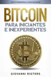 Bitcoin para iniciantes e inexperientes: Criptomoedas e Blockchain sinopsis y comentarios