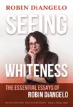 Seeing Whiteness synopsis, comments