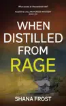 When Distilled From Rage synopsis, comments