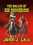 The Ballad of Kid Dangerous synopsis, comments