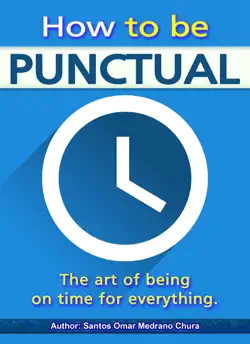 how to be punctual. the art of being on time for everything. book cover image