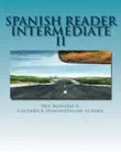 Spanish Reader Intermediate 2 synopsis, comments