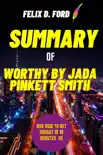 SUMMARY OF WORTHY by Jada Pinkett Smith synopsis, comments