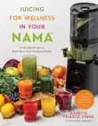 Juicing for Wellness in Your Nama synopsis, comments